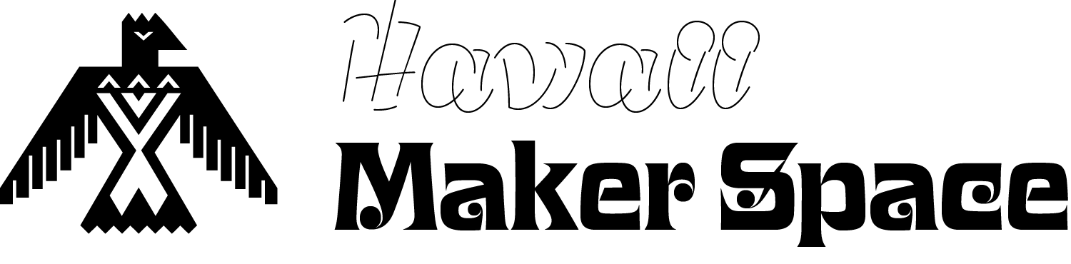 Hawaii Maker Space